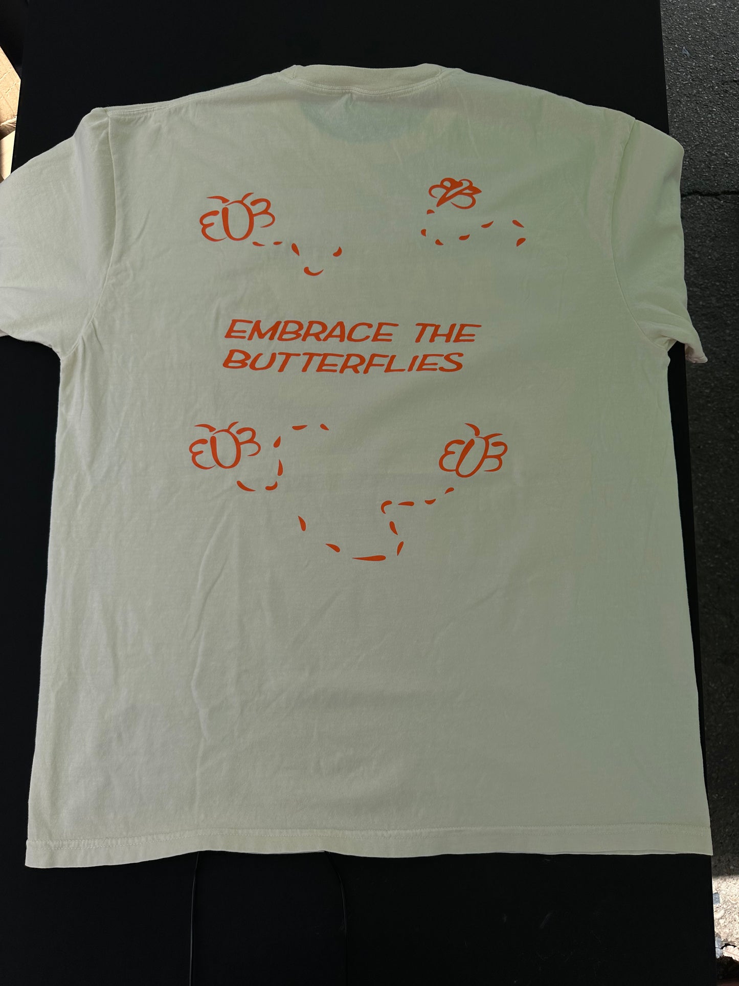 "Embrace The Butterflies"